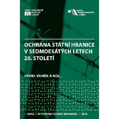 Ochrana státní hranice v sedmdesátých letech 20. století