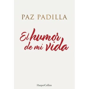 El humor de mi vida | Padilla, Paz (2021)