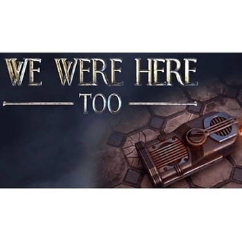 We Were Here Too