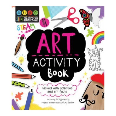 STEM Starters for Kids Art Activity Book: Packed with Activities and Art Facts Jacoby JennyPaperback