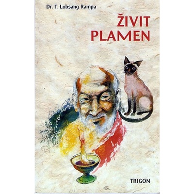Živit plamen - Lobsang T. Rampa