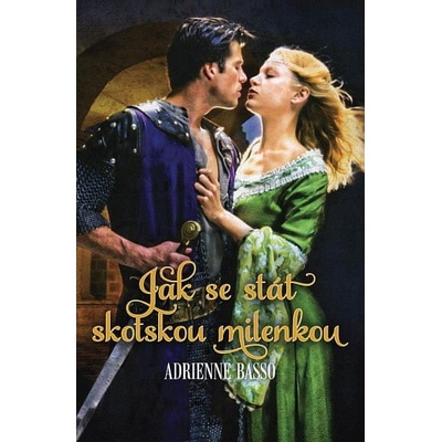 Jak se stát skotskou milenkou