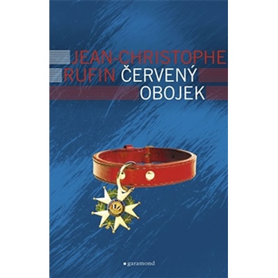 Červený obojek Jean-Christophe Rufin
