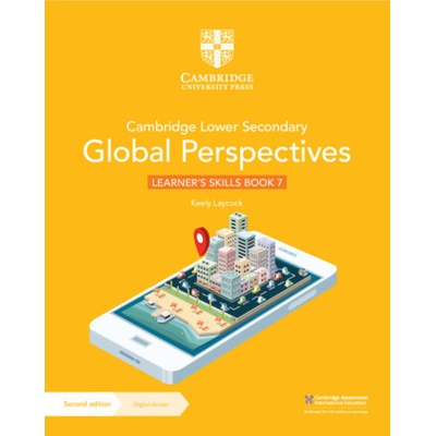 Cambridge Lower Secondary Global Perspectives Learner's Skills Book 7 with Digital Access (1 Year) (Laycock Keely)