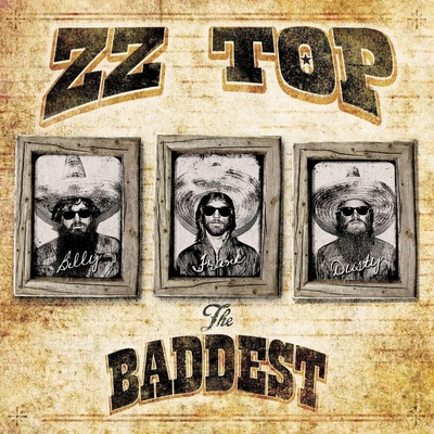 ZZ TOP - THE VERY BADDEST OF ZZ TOP
