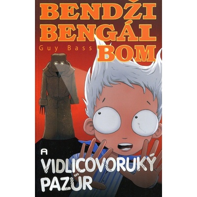 Bendži Bengál Bom a vidlicovoruký Pazúr - Guy Bass