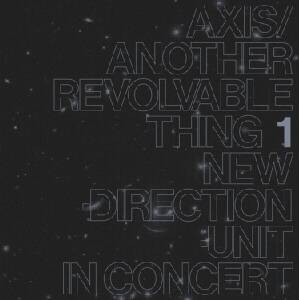 New Direction Unit - Axis/Another Revolvable Thing 1 (Reissue) (LP) (0769791976658)