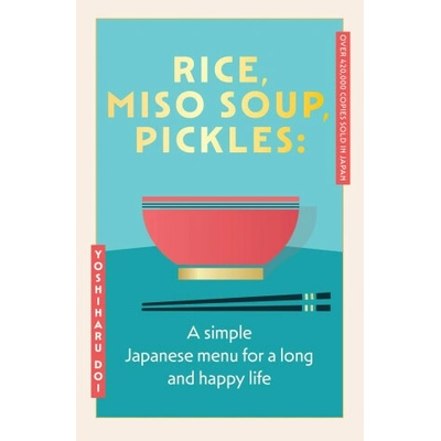 Rice, Miso Soup, Pickles