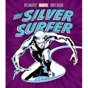 Silver Surfer: My Mighty Marvel First Book | Marvel Marvel Entertainment (ISBN: 9781419784545)