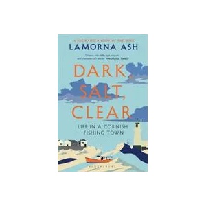 Dark, Salt, Clear | Lamorna Ash (ISBN: 9781526600059)