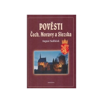 Sedláček August - Pověsti Čech, Moravy a Slezska