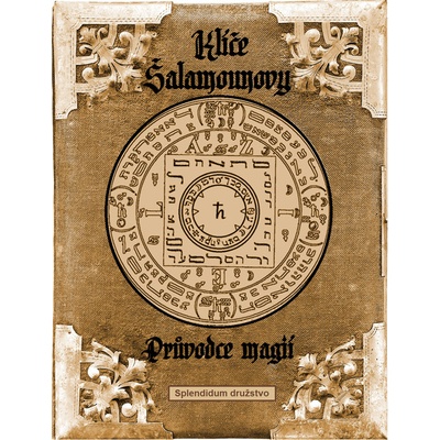 Klíče Šalamounovy – Průvodce magií - Splendidum družstvo