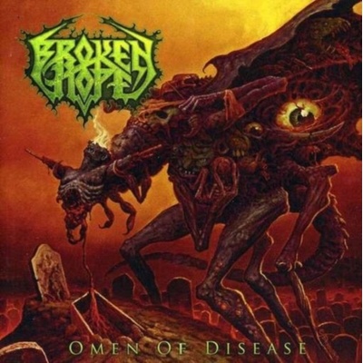 BROKEN HOPE: OMEN OF DISEASE CD
