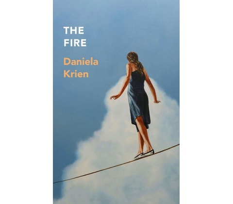 The Fire - Daniela Krien