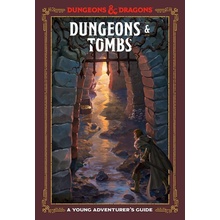 Dungeons and Tombs : A Young Adventurer s Guide