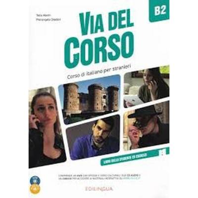 Via del Corso B2: Libro dello studente ed esercizi - Telis Marin, Pierangela Diadori
