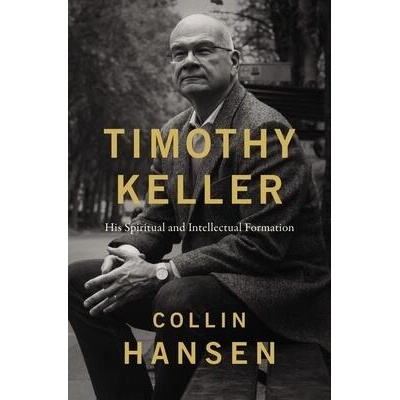 Timothy Keller | Collin Hansen