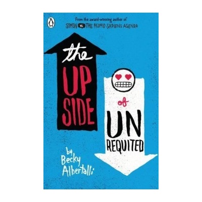 The Upside of Unrequited Becky Albertalli