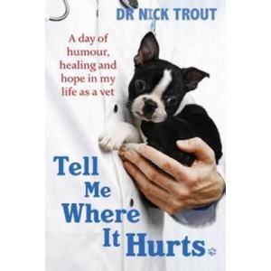Tell Me Where It Hurts (ISBN: 9780751542660)