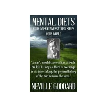 Neville Goddard: Mental Diets