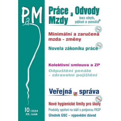 Práce a mzdy 10/2024 Změny v minimální a zaručené mzdě - Olga Bičáková, Eva Dandová, Antonín Daněk, Jana Drexlerová, Richard W. Fetter, Ladislav Jouza, Ivan Macháček, Pavel Novák, Luděk Pelcl, Eva Sed