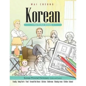 Korean Picture Book: Korean Pictorial Dictionary (Color and Learn) | Wai Cheung (ISBN: 9781544909417)