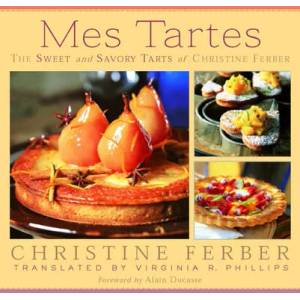 Mes Tartes | Christine Ferber (ISBN: 9780870136887)