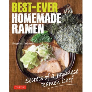 Best-Ever Homemade Ramen | Makiko Itoh (ISBN: 9784805319628)