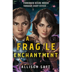 Fragile Enchantment | Allison Saft (2024)