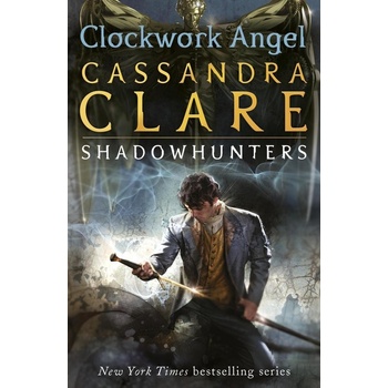 Clockwork Angel - Cassandra Clare