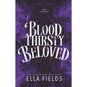 Bloodthirsty Beloved | Ella Fields (ISBN: 9798275420456)