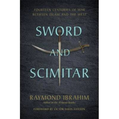 Sword and Scimitar | RAYMOND IBRAHIM