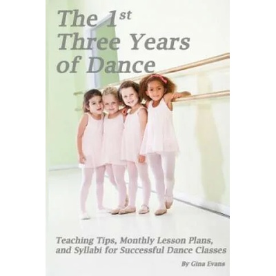 1st Three Years of Dance | Gina Evans
