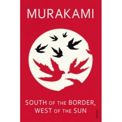 South of the Border, West of the Sun - Murakami Haruki