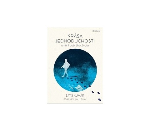 Krása jednoduchosti - Satiš Kumár
