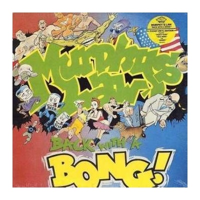Murphy's Law - Back With A Bong! Ltd. LP