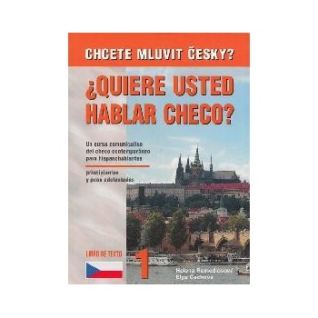 Chcete mluvit česky ? Quiere usted hablar checo ? Libro de - Remediosová H., Čechová E.