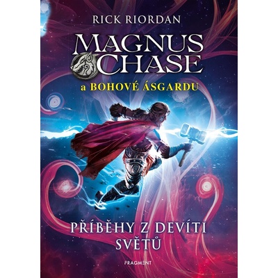 Magnus Chase a bohové Ásgardu – Příběhy z devíti světů - Rick Riordan