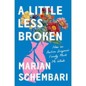 A Little Less Broken (ISBN: 9781250895776)