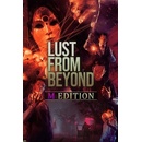 Lust from Beyond (M Edition)
