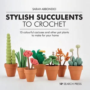 Stylish Succulents to Crochet | Sarah Abbondio (ISBN: 9781782219019)