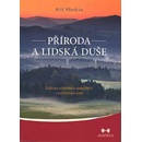 Příroda a lidská duše - Kultivace celistvosti a společenství v roztříštěném světě