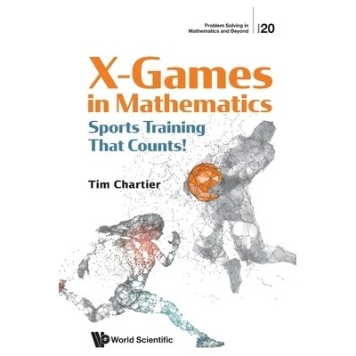 X Games in Mathematics: Sports Training That Counts - (Chartier Timothy P.)