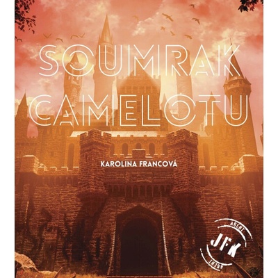 Soumrak Camelotu - Karolina Francová