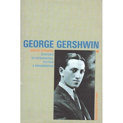 George Gershwin - Jürgen Schebera
