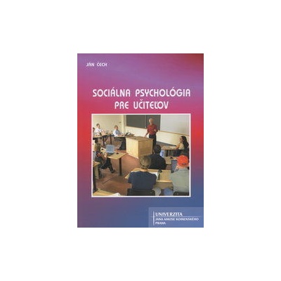 Sociálna psychológia pre učiteľov - Ján Čech