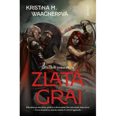 Zlatá grai - Kristina M. Waagnerová