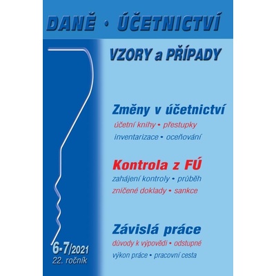 Daně, účetnictví, vzory a případy 6-7/2021