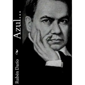 Azul. . . | Ruben Dario (ISBN: 9781542942898)