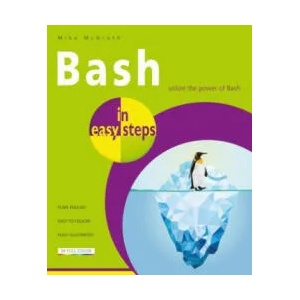 Bash in easy steps | Mike McGrath (ISBN: 9781840788099)